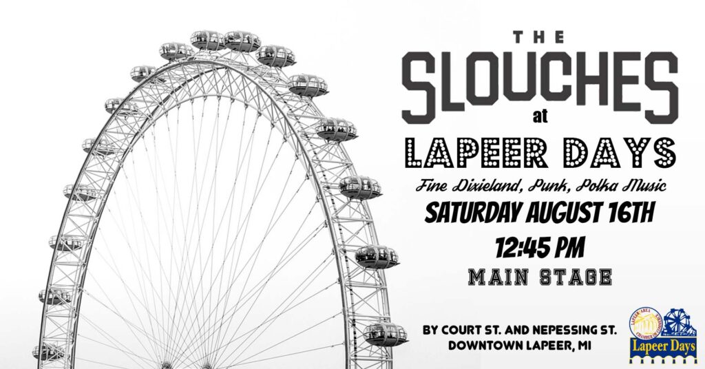 8-16-25 - THE SLOUCHES - LAPEER DAYS FESTIVAL