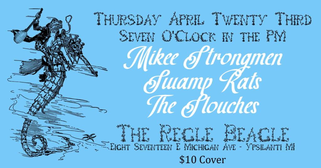04/23/26 - 7:30 PM - THE SLOUCHES - THE REGAL BEAGLE - YPSILANTI