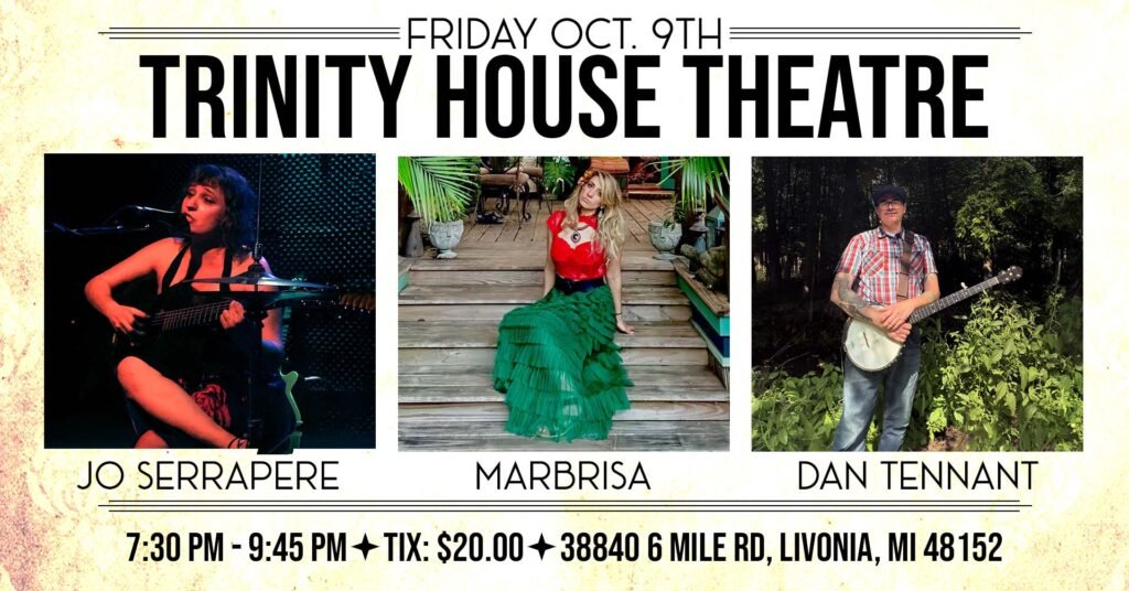 10/09/26 - 7:30 PM - SOLO/SONGWRITERS IN THE ROUND - TRINITY HOUSE THEATRE - LIVONIA